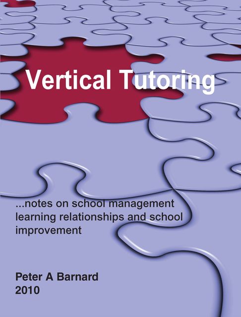 Vertical Tutoring, Peter A.Barnard