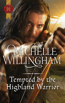Tempted By The Highland Warrior, Michelle Willingham