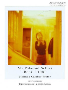 My Polaroid Selfies 1981 Book I: Volume 2, Melinda Camber Porter