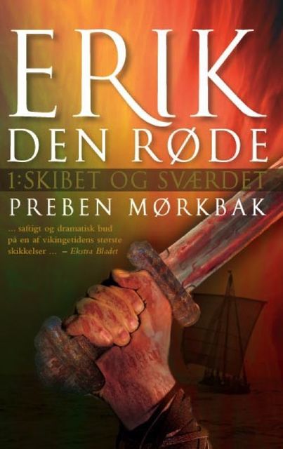 Erik Den Røde: Skibet og sværdet, Preben Mørkbak
