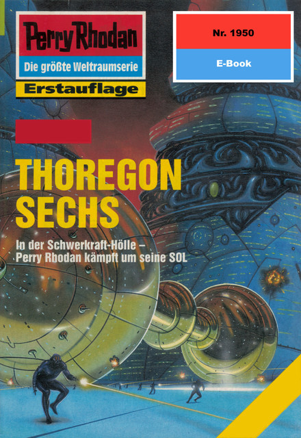 Perry Rhodan 1950: THOREGON SECHS, Robert Feldhoff