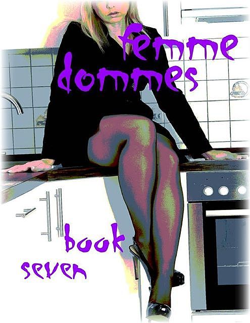 Femme Dommes – Book Seven, Rebecca Sharp, Rebecca Tarling