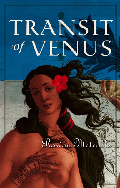 Transit of Venus, Rowan Metcalfe