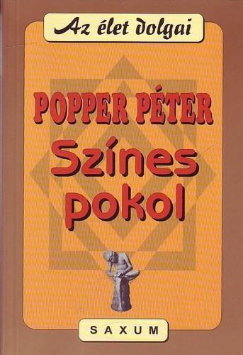 Színes ​pokol, Popper Péter