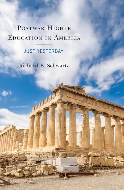 Postwar Higher Education in America, Richard Schwartz