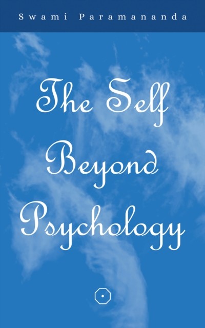 Self Beyond Psychology, Swami Paramananda