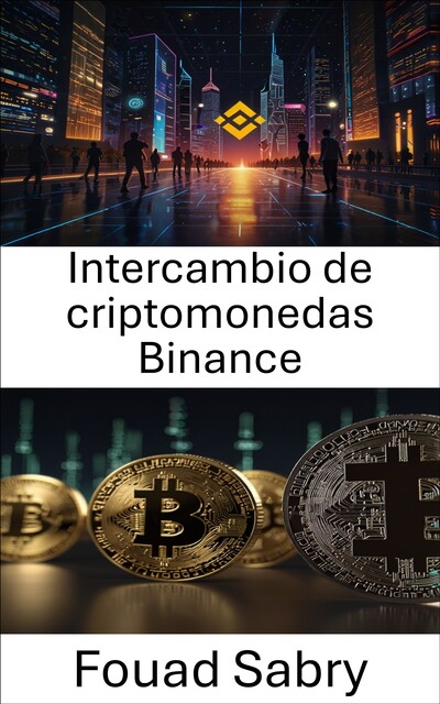 Intercambio de criptomonedas Binance, Fouad Sabry