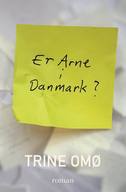 Er Arne i Danmark, Trine Omø
