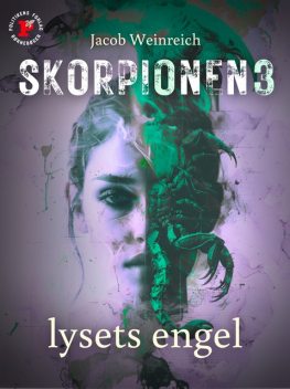 Skorpionen. Lysets engel, Jacob Weinreich