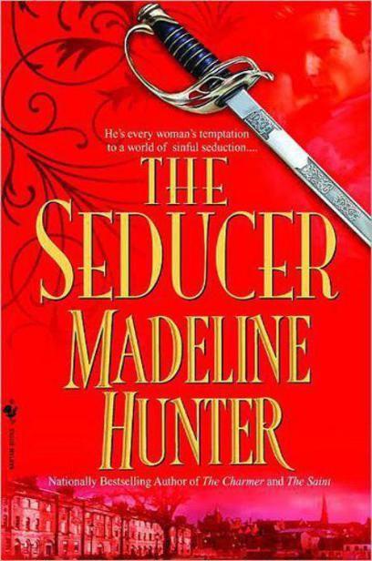 The Seducer, Madeline Hunter