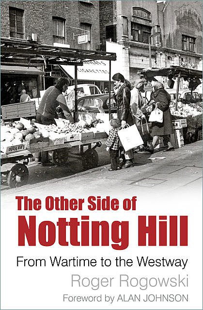 The Other Side of Notting Hill, Roger Rogowski