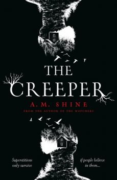 The Creeper, A.M. Shine