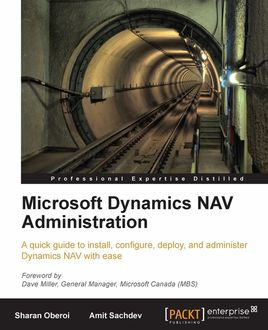 Microsoft Dynamics NAV Administration, Amit Sachdev, Sharan Oberoi