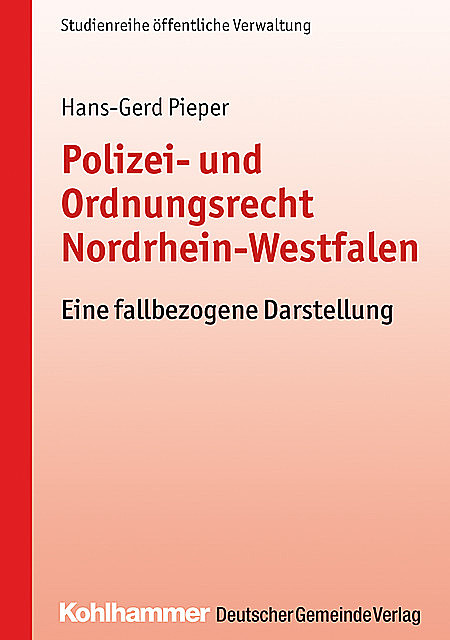 Polizei- und Ordnungsrecht Nordrhein-Westfalen, Hans-Gerd Pieper