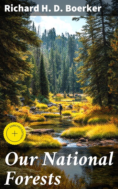 Our National Forests, Richard H.D. Boerker