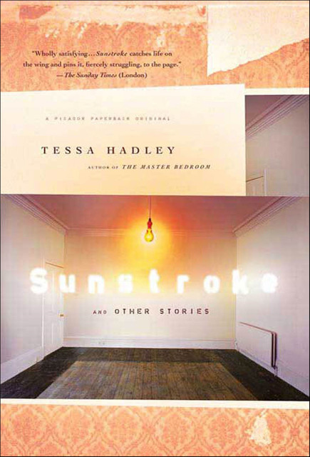 Sunstroke and Other Stories, Tessa Hadley