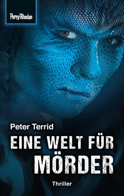 Space-Thriller 2: Eine Welt für Mörder, Peter Terrid