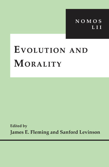 Evolution and Morality, James E.Fleming, Sanford Levinson