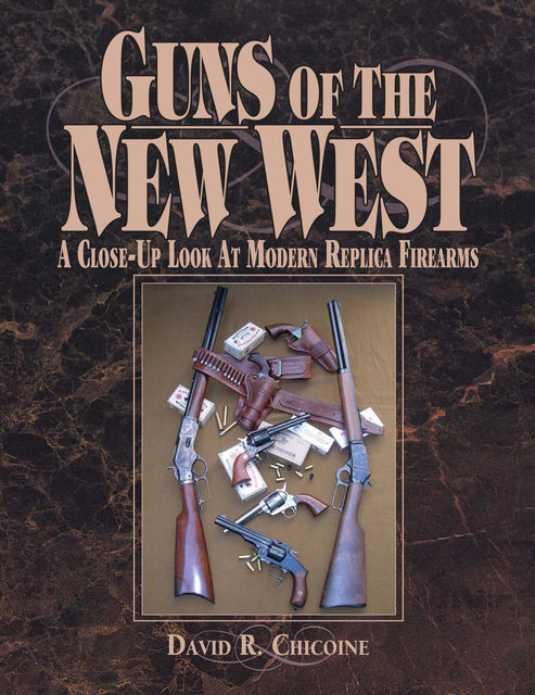 Guns of the New West, David Chicoine