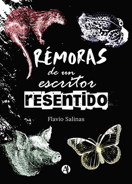 Rémoras de un escritor resentido, Flavio Salinas
