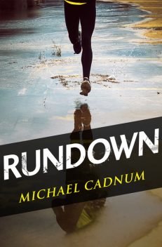 Rundown, Michael Cadnum