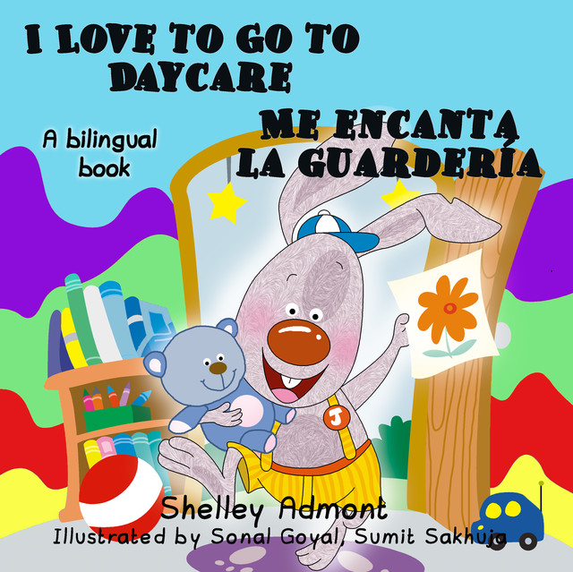 I Love to Go to Daycare Me encanta la guardería, KidKiddos Books, Shelley Admont