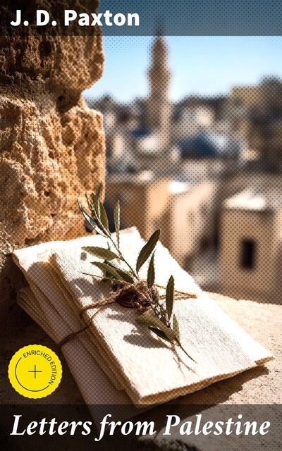 Letters from Palestine, J.D. Paxton