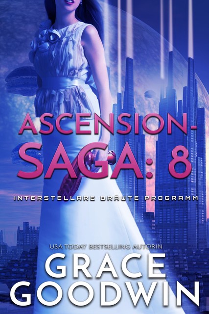 Ascension Saga: 8, Grace Goodwin