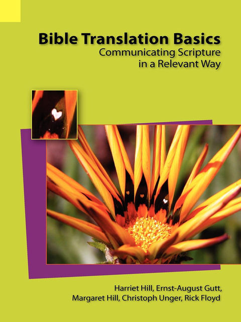 Bible Translation Basics, Christoph Unger, Ernst-August Gutt, Harriet Hill, Margaret Hill, Rick Floyd