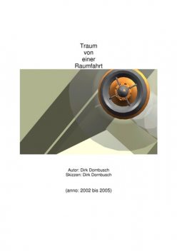 Traum von einer Raumfahrt, Dirk Dornbusch