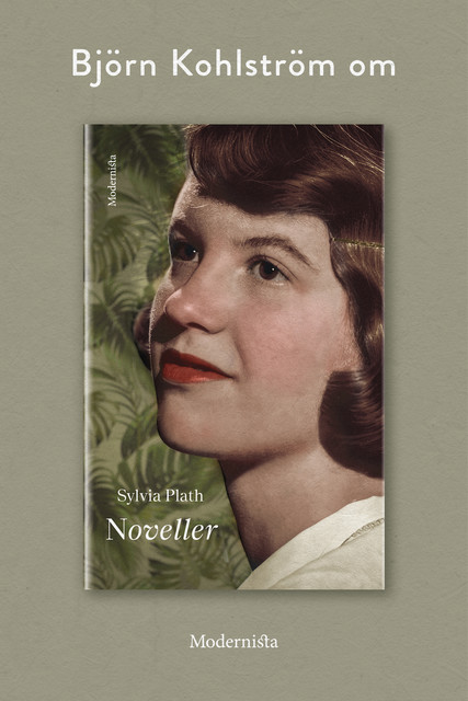 Om Noveller av Sylvia Plath, Björn Kohlström