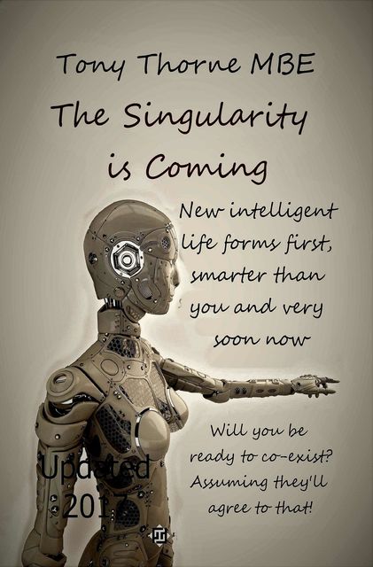 The Singularity is Coming, Tony Thorne MBE