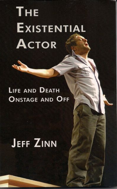 The Existential Actor, Jeff Zinn