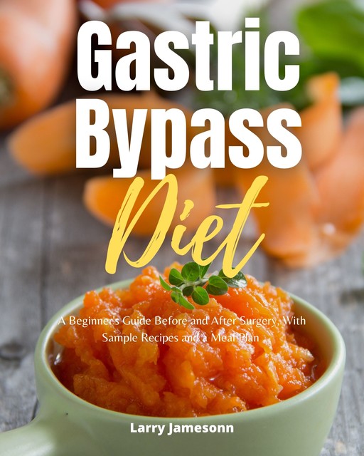 Gastric Bypass Diet, Larry Jamesonn