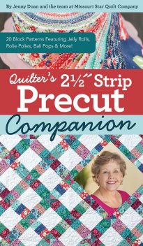 Quilter's 2–1/2" Strip Precut Companion, Jenny Doan