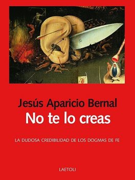 No te lo creas, Jesús Aparicio Bernal
