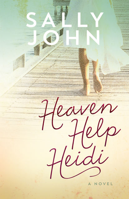 Heaven Help Heidi, Sally John