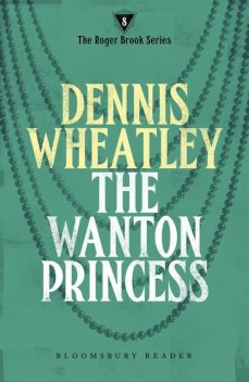The Wanton Princess, Dennis Wheatley