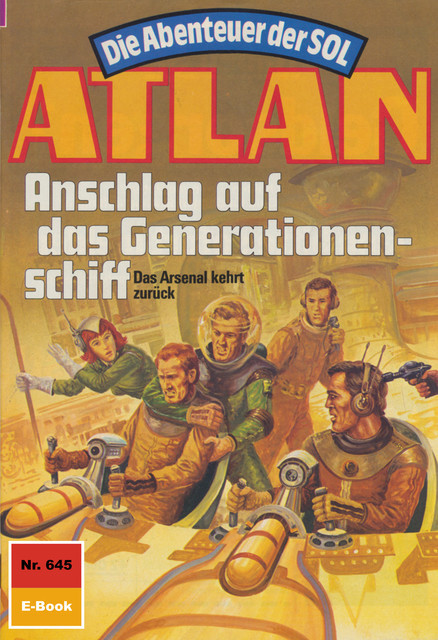 Atlan 645: Anschlag auf das Generationenschiff, Arndt Ellmer