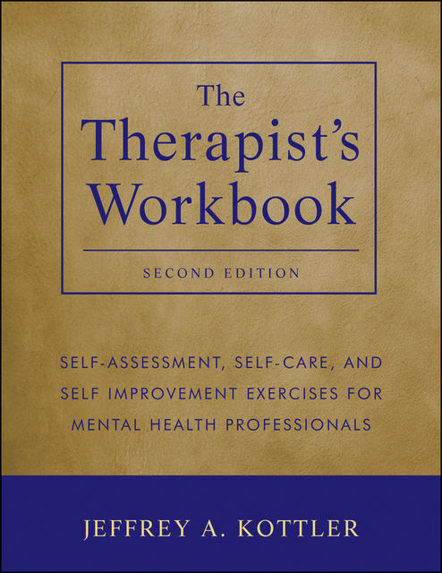 The Therapist's Workbook, Jeffrey Kottler