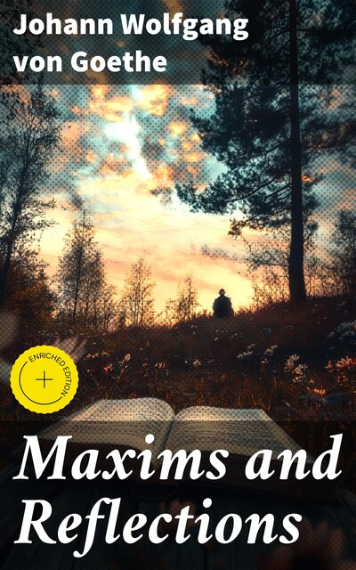 Maxims and Reflections, Johan Wolfgang Von Goethe