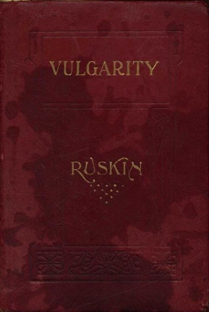 Of Vulgarity, John Ruskin