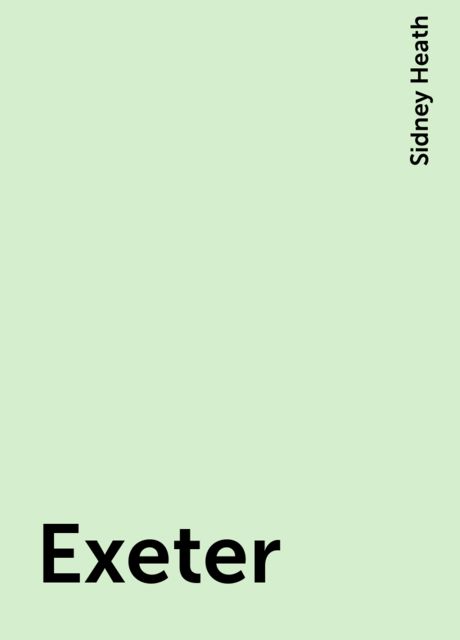 Exeter, Sidney Heath