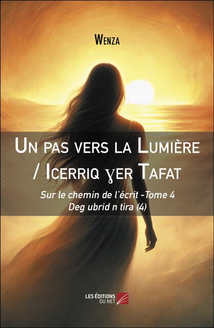 Un pas vers la Lumière / Icerriq ?er Tafat, Wenza
