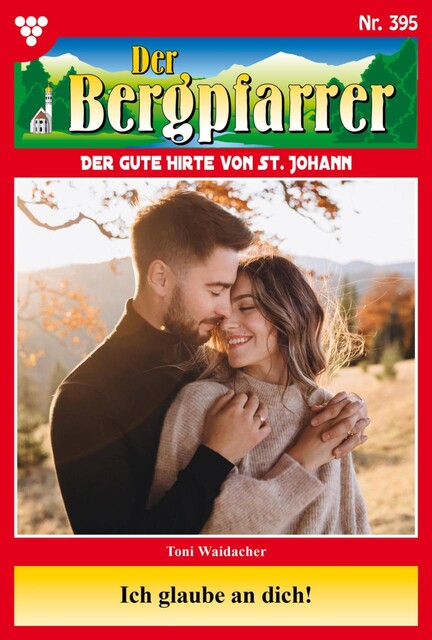Der Bergpfarrer Classic 46 – Heimatroman, Toni Waidacher