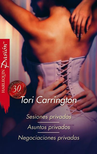 Sesiones privadas/Asuntos privados/Negociaciones privadas, Tori Carrington