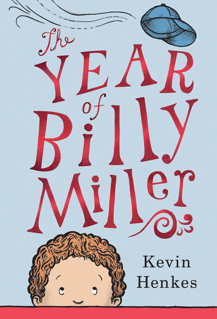 The Year of Billy Miller, Kevin Henkes