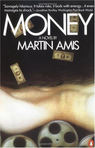 Money: A Suicide Note, Martin Amis