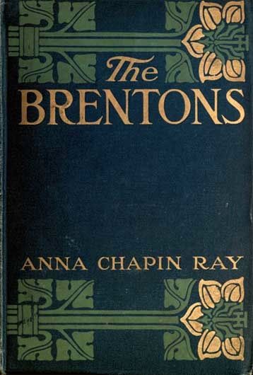 The Brentons, Anna Chapin Ray