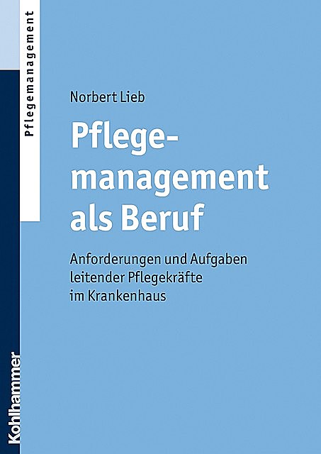 Pflegemanagement als Beruf, Norbert Lieb